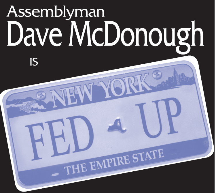 Assemblyman Dave McDonough is fed up