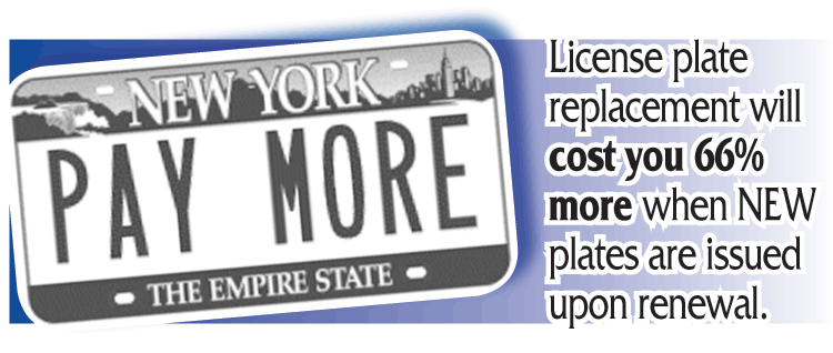 License plate replacement will cost you 66% more when NEW plates are issued upon renewal.