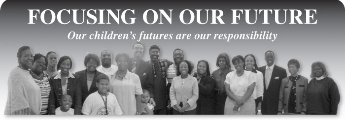Focusing on Our Future - Our Children&rsquo;s Futures Are Our Responsibility